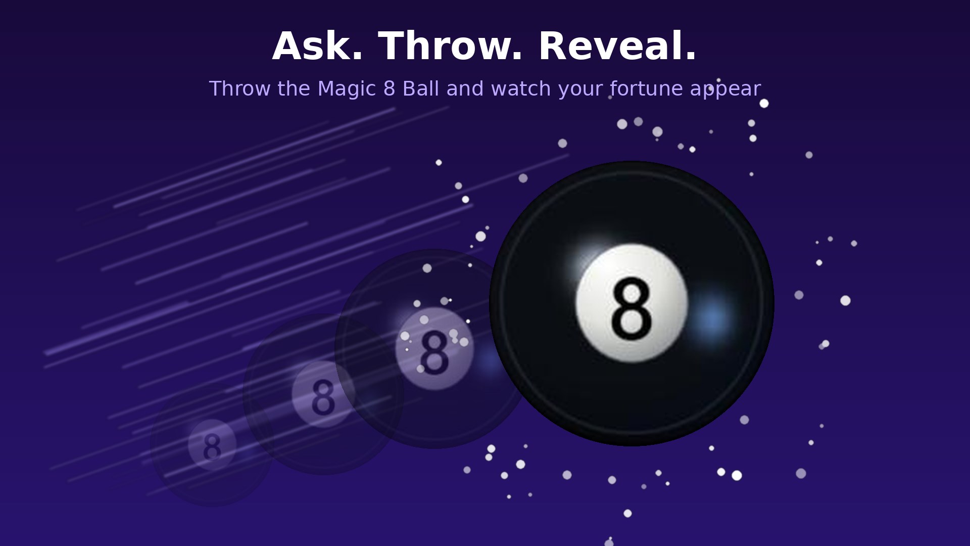 Ask, throw and reveal